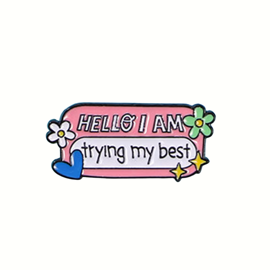 Decorative badge with 'HELLO I AM trying my best' text on a white background