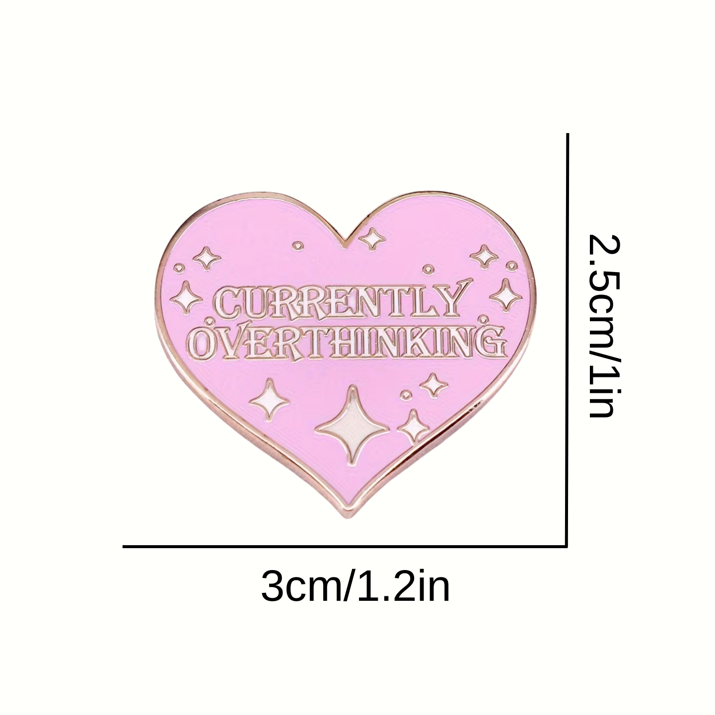 Heart-shaped pink enamel pin with 'Currently Overthinking' text and star designs, shown with dimensions on a white background.