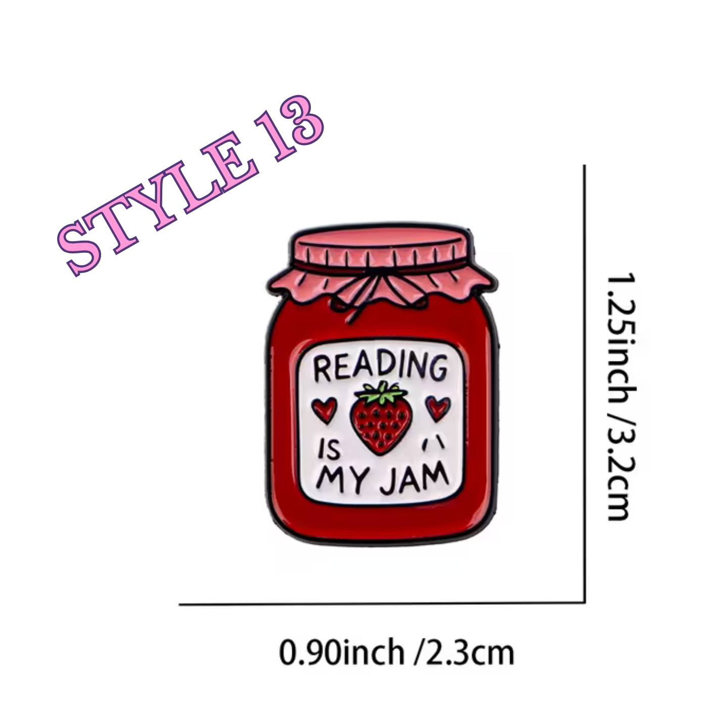 Enamel pin of a jar labeled 'Reading is my Jam' with dimensions on a white background