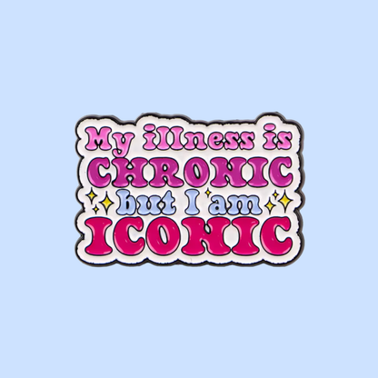 Sticker with text 'My illness is CHRONIC but I am ICONIC' on a light blue background