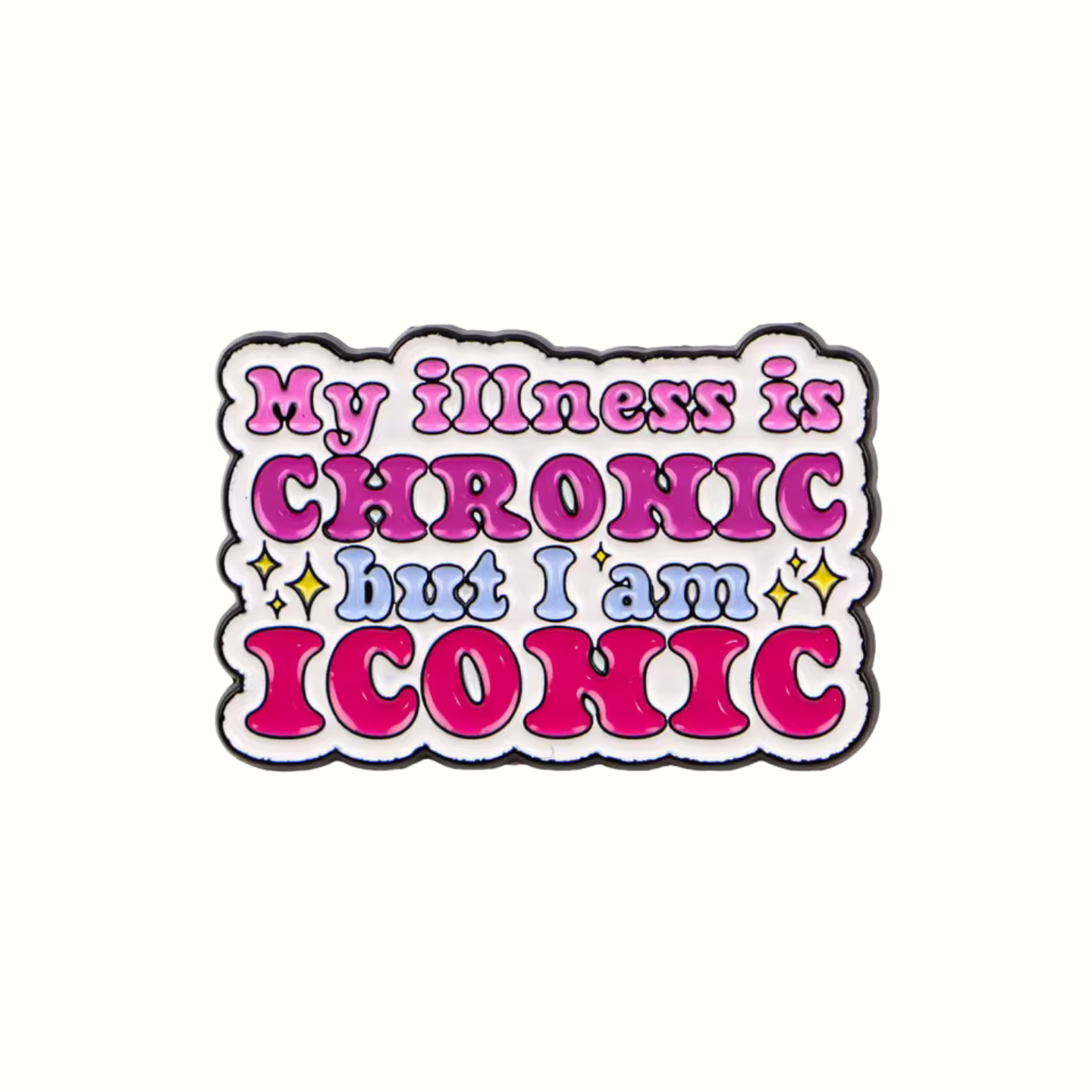 Sticker with text 'My illness is CHRONIC but I am ICONIC' in colorful letters on a white background