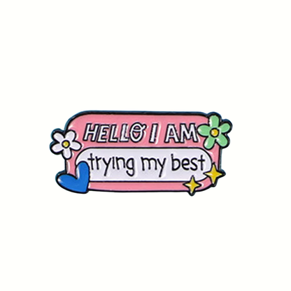 Decorative badge with 'HELLO I AM trying my best' text on a white background