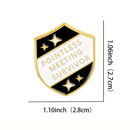 Shield-shaped pin with 'Pointless Meeting Survivor' text and star designs, shown with measurements.