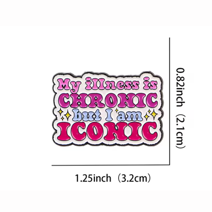 Sticker with text 'My illness is CHRONIC but I am ICONIC' with dimensions on a white background